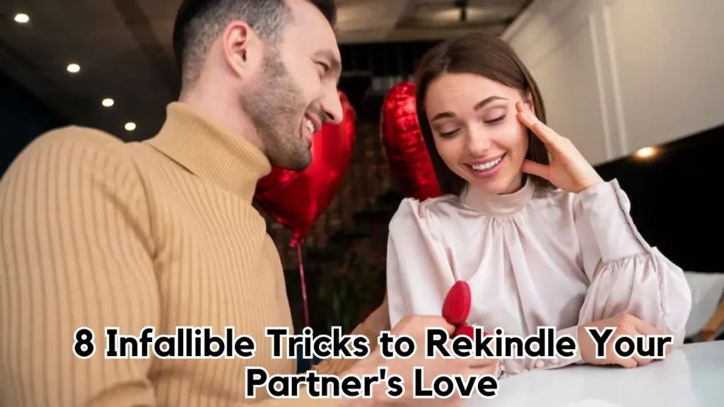 8-Infallible-Tricks-to-Rekindle-Your-Partners-Love