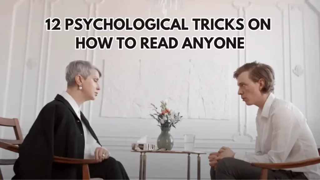 12 Psychological Tricks on How To Read Anyone