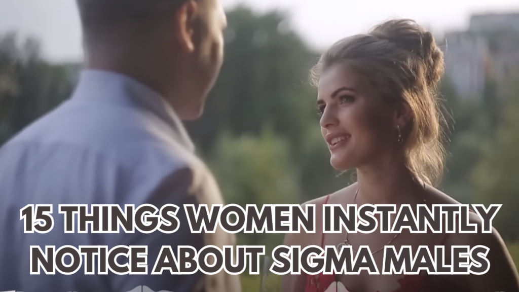 15-Things-Women-Instantly-Notice-About-Sigma-Males