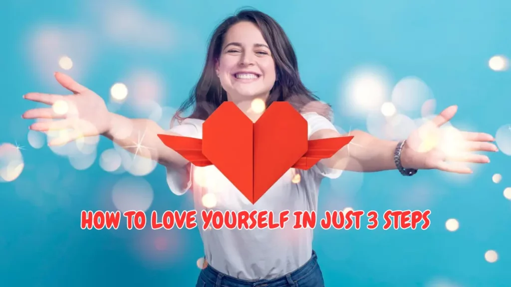 How-to-Love-Yourself-in-just-3-Steps