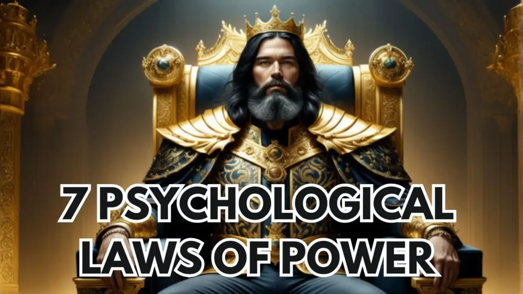 7 Psychological Laws of Power