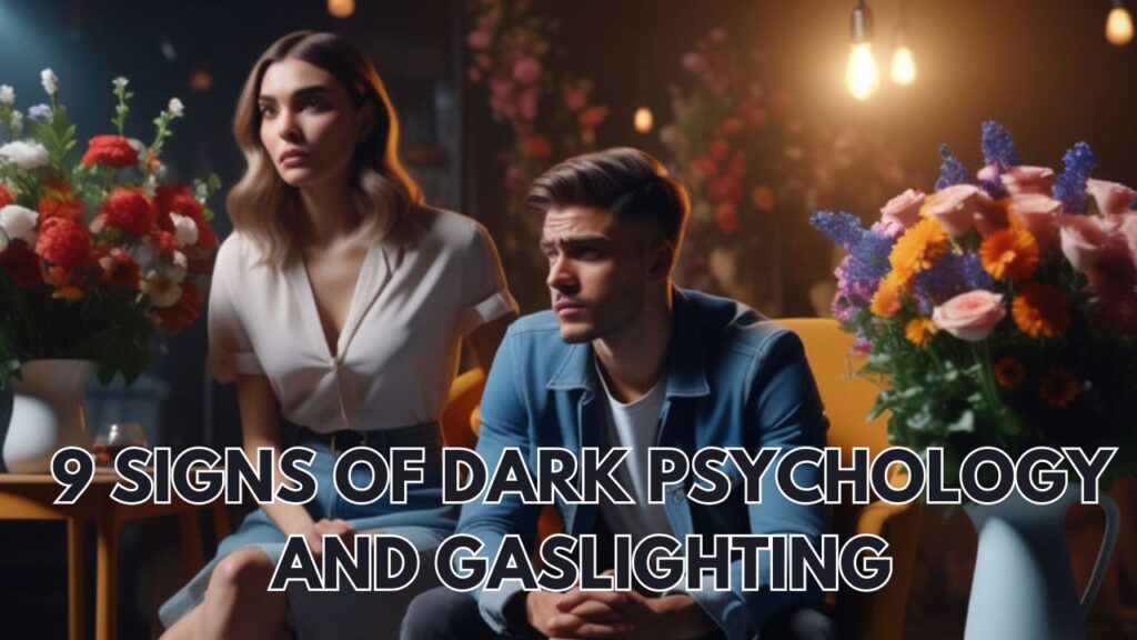 9 Signs of Dark Psychology and Gaslighting